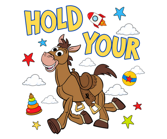 Hold You Horses DTF Transfers