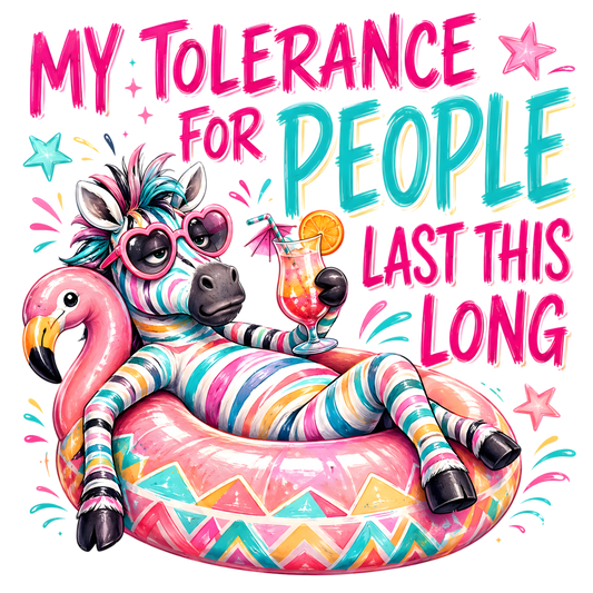My Tolerance last this long DTF Transfers