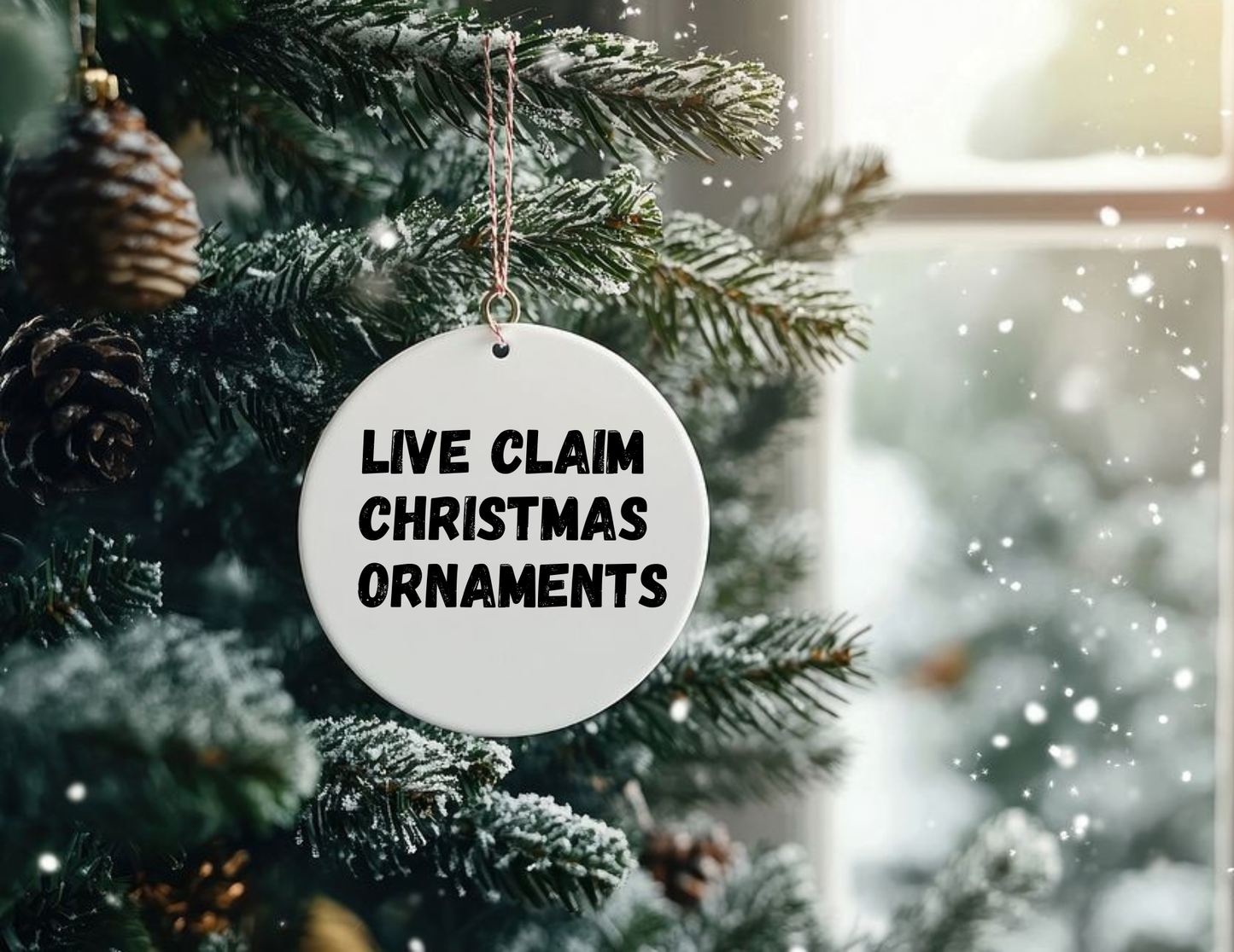 Live Claims Christmas Ornament