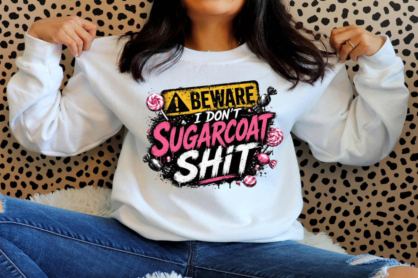 Beware I don't sugar coat shit DTF Transfer