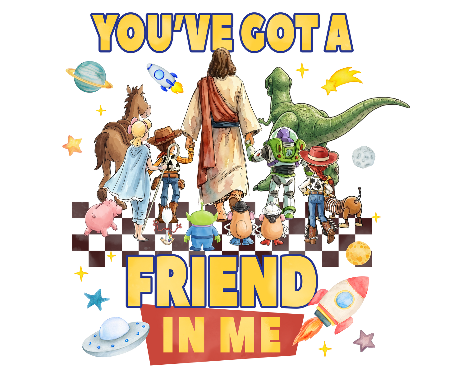 You've got a friend in me DTF Transfers